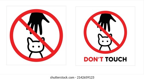 Don't Touch warning sign wit hand and cat picture can be use for  pet shop sticker attachment for cage  vector eps.