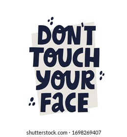 Dont Touch Your Face Quote Hand Stock Vector (Royalty Free) 1698269407