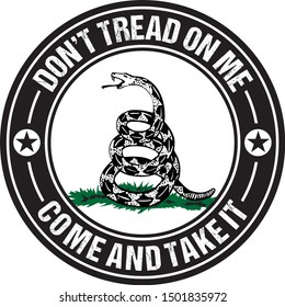Don't Tread On Me, Come and Take It emblem for print, T-shirt or badge design. svg