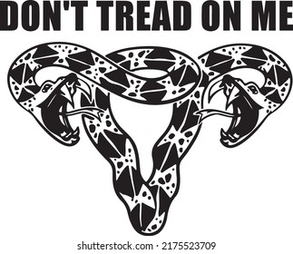 Don't Tread On Me Design Black Mind Your Own Uterus. Women's rights. My Body My Choice Pro Choice Reproductive Rights