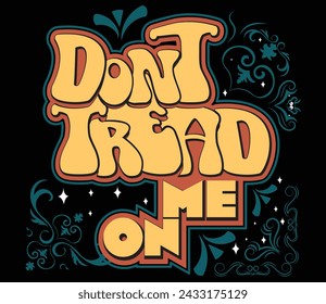 DONT TREAD ON ME t-shirt design. You can print this design for Sweater, Jumper, Hoodie, T-shirt, Mug, Pillow, Sticker, etc.
 svg
