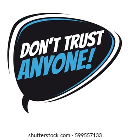 don't trust anyone retro speech balloon