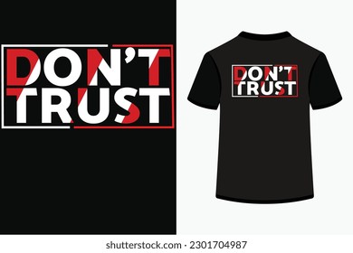Don't Trust T-Shirt Desing Vector illustration