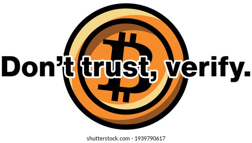 dont trust verify, blockchain cryptocurrency