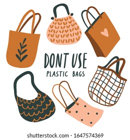 Dont use plastic bag slogan. Cute zero waste elements. Hand drawn eco life illustration. Flat vector illustration. Set of doodle reusable shopping bags. Go green, no plastic, save the planet.