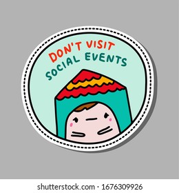 Don't visit social events hand drawn vector illustration in cartoon comic style man staying in house coronavirus protection covid isolation