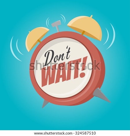 don't wait cartoon alarm clock