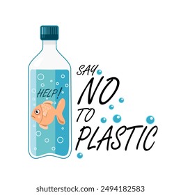 Don't want plastic bottles, plastic containers of any kind for the environment. The message is say no to plastic