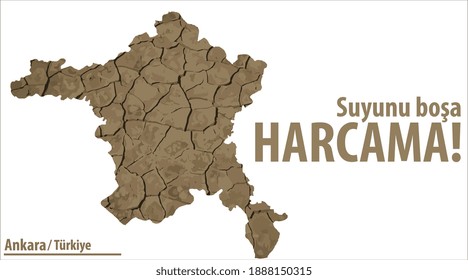 Don't waste water! AnkaraTurkey Turkish translate: Suyunu bosa harcama! Ankara turkiye