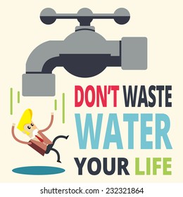 don't waste Water your life