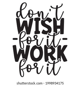 Dont Wish Work Background Inspirational Positive Stock Vector (Royalty ...