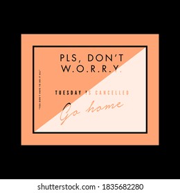 Don't worry abstract,Graphic design print t-shirts fashion,vector,poster,card