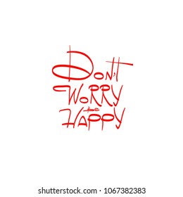 don`t worry be happy