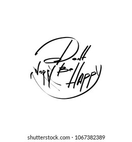 don`t worry be happy