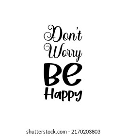 don't worry be happy black letter quote