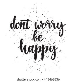Dont Worry Be Happy Images Stock Photos Vectors