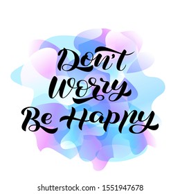 Don't worry Be happy lettering. Vector illustration for card