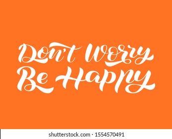 Don't worry Be happy lettering. Vector illustration for card