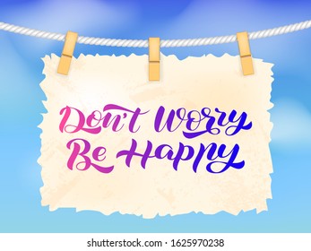 Don't worry Be happy lettering. Vector stock illustration for card