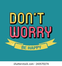 Don't Worry Be Happy T-shirt Typography Graphics, Vector Illustration