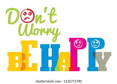 Don't Worry, Be Happy Vector Illustration. Eps-10.