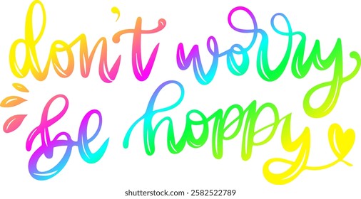 dont worry be hoppy happy easter rainbow colorful bright vibrant vector graphic design and cut file