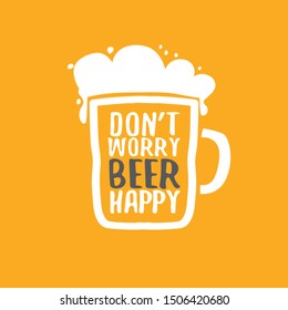 Don't worry beer happy vector concept label or sign isolated on orange background. vector funky beer quote or slogan for print on tee. International beer day label or octoberfest icon