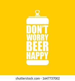 Dont worry beer happy vector poster design template with beer bottle silhouette isolated on orange background. vector funky t shirt beer quote  print slogant . International beer day background