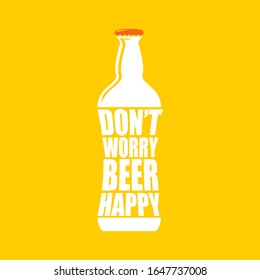 Dont worry beer happy vector poster design template with beer bottle silhouette isolated on orange background. vector funky t shirt beer quote  print slogant . International beer day background