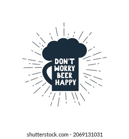 Don't worry beer happy vector vintage concept.vector funky quote or slogan for print on tee.Vector vintage style illustration.Can be used as illustration for greeting cards, posters, banners.