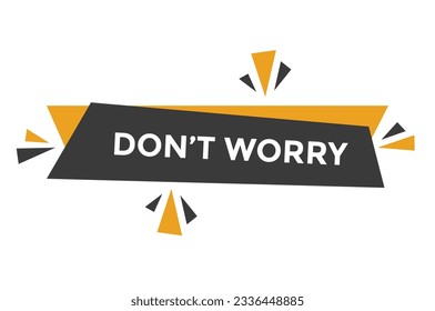 Don't worry button web banner templates. Vector Illustration