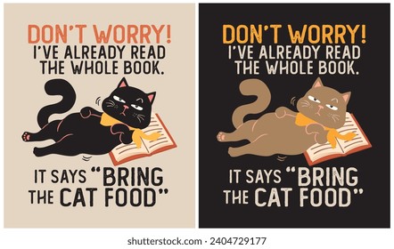 ¡No te preocupes! ya he leído todo el libro. dice "trae comida para gato", Cat Lover, Vector Illustration