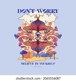 Dont worry slogan with butterfly and landscape. Hippie style groovy vibes