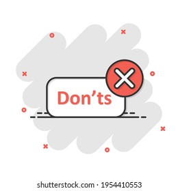 Don'ts sign icon in comic style. Unlike vector cartoon illustration. No business concept splash effect.