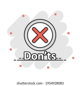 Don'ts sign icon in comic style. Unlike vector cartoon illustration. No business concept splash effect.