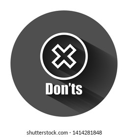 Don'ts sign icon in flat style. Unlike vector illustration on black round background with long shadow. No business concept.