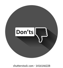 Don'ts sign icon in flat style. Unlike vector illustration on black round background with long shadow. No business concept.