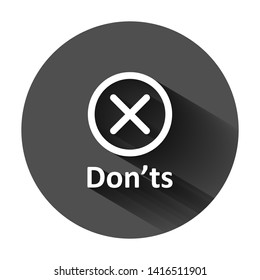 Don'ts sign icon in flat style. Unlike vector illustration on black round background with long shadow. No business concept.