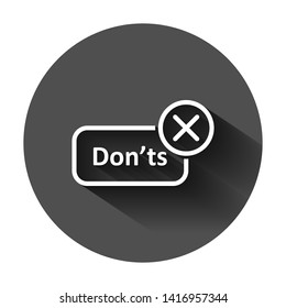 Don'ts sign icon in flat style. Unlike vector illustration on black round background with long shadow. No business concept.