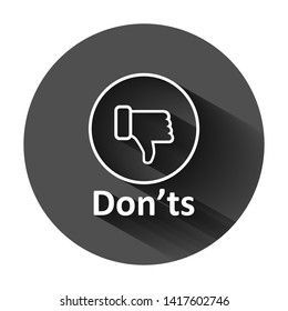 Don'ts sign icon in flat style. Unlike vector illustration on black round background with long shadow. No business concept.