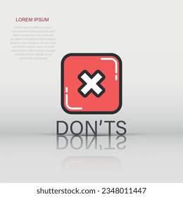 Donts sign icon in flat style. Unlike vector illustration on white isolated background. No business concept.