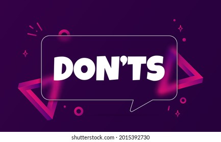 Donts. Speech bubble banner with Do not text. Glassmorphism style. For business, marketing and advertising. Vector on isolated background. EPS 10.