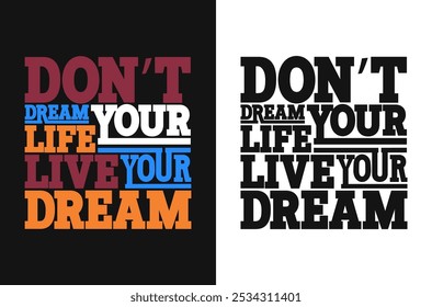 Dont't dream your life, live your dream: Empowering Vector Art for Personal Growth