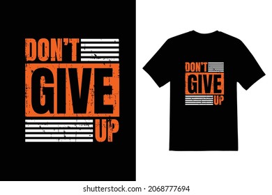 dont't give up typeface vector t shirt design 