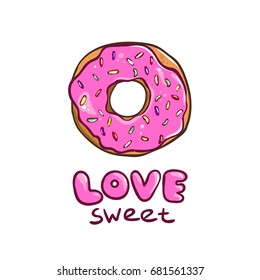 Donut card. Sweet love lettering, poster, sticker