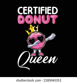 Donut, Crown, Queen, Cartoon Character, Vector illustration, Funny Lettering, T-Shirt design.