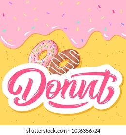 Donut Hand Lettering, Custom Typography, Cartoon Letters On Pink Liquid Background With Strawberry And Chocolate Confectionery. Vector Type Illustration