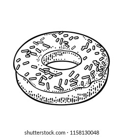 Donut with icing and sprinkles. Vector monochrome hand drawn vintage engraving illustration for poster, label and menu bakery shop. Isolated on the white background