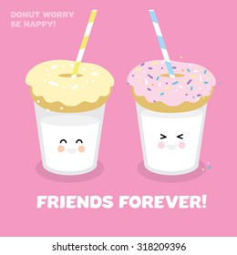 Donut milk friends forever yellow pink background vector illustration do not worry be happy