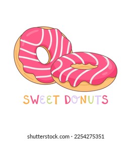 Donut with pink icing and the inscription - Sweet Donuts. Pastries for children and adults in assortment. Suitable for menu design, banner, signboard, packaging material.